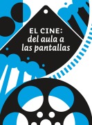 El cine: del aula a las pantallas - Raúl Padilla López, Paola Chaurand Lara, Manuel Elías López Monroy, Héctor Raúl Solís Gadea, Francisco Javier González Madariaga