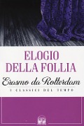 Elogio alla follia - Erasmo Da Rotterdam