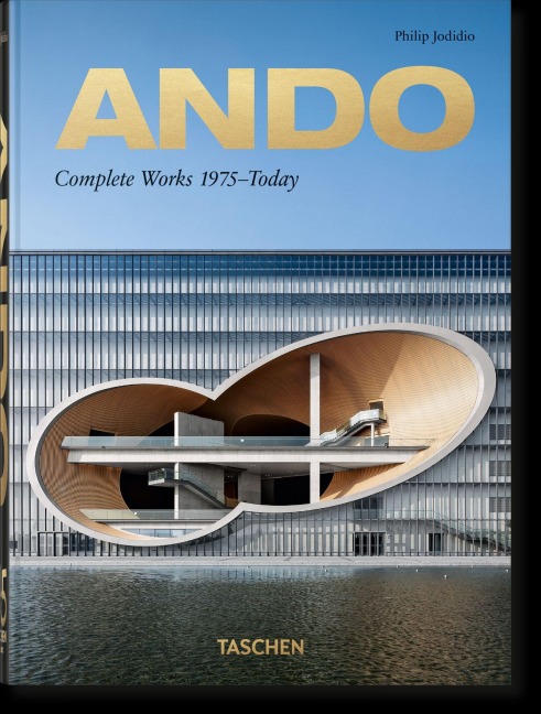 Ando. Complete Works 1975-Today. 40th Ed. - Philip Jodidio