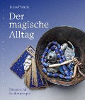 Cover-Bild zum Titel 'Der magische Alltag' von 'Luisa Francia'