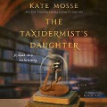 The Taxidermist's Daughter - Kate Mosse