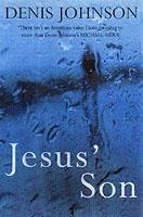 Jesus' Son - Denis Johnson