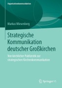 Cover-Bild zum Titel 'Strategische Kommunikation deutscher Großkirchen' von 'Markus Wiesenberg'