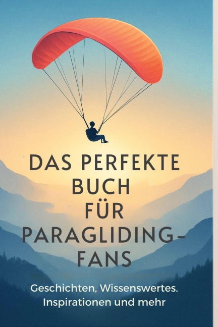 Das perfekte Buch für Paragliding-Fans - Amelia Werner