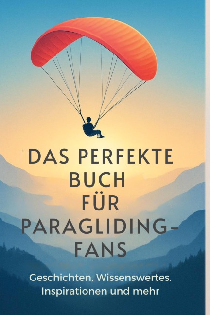Das perfekte Buch für Paragliding-Fans - Amelia Werner