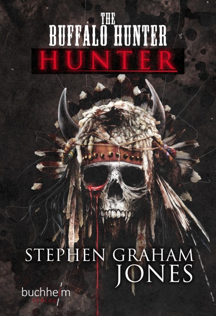 THE BUFALLO HUNTER HUNTER - Stephen Graham Jones