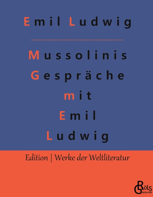 Mussolinis Gespräche mit Emil Ludwig - Emil Ludwig