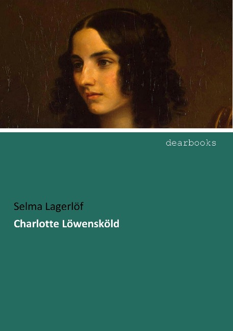 Charlotte Löwensköld - Selma Lagerlöf