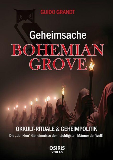 Geheimsache Bohemian Grove - Guido Grandt