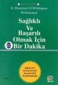 Cover-Bild zum Titel 'Saglikli ve Basarili Olmak Icin Bir Dakika' von 'Ken Blanchard'