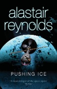 Cover-Bild zum Titel 'Pushing Ice' von 'Alastair Reynolds'
