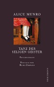 Cover-Bild zum Titel 'Tanz der seligen Geister' von 'Alice Munro'