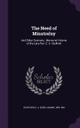 Cover-Bild zum Titel 'The Need of Minstrelsy: And Other Sermons; Memorial Volume of the Late Rev. E. A. Stafford' von 'E. A. Stafford'