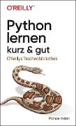 Python lernen - kurz & gut - Michael Inden