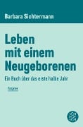 Leben mit einem Neugeborenen - Barbara Sichtermann