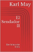 Cover-Bild zum Titel 'El Sendador II. Der Schatz der Inkas' von 'Karl May'