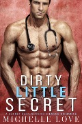 Dirty Little Secret: A Secret Baby-Second Chance Romance (The Sons of Sin, #1) - Michelle Love