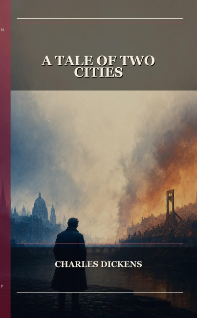 A Tale Of Two Cities - Charles Dickens