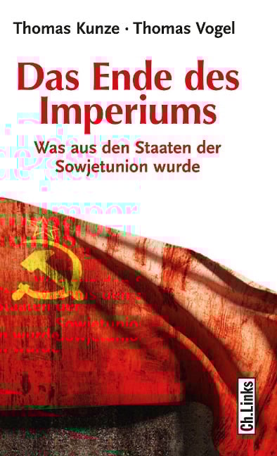 Das Ende des Imperiums - Thomas Kunze, Thomas Vogel