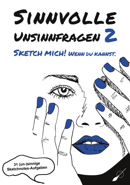 Sinnvolle Unsinnfragen 2 - Tanja Alexa Holzer