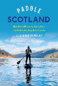 Cover-Bild zum Titel 'Paddle Scotland' von 'Alasdair Findlay'