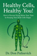 Cover-Bild zum Titel 'Healthy Cells, Healthy You!' von 'Don Pulisevich'
