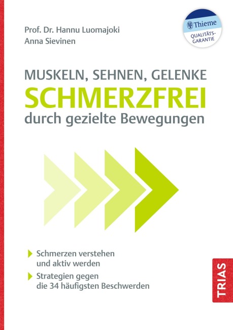 Muskeln, Sehnen, Gelenke - Schmerzfrei durch gezielte Bewegungen - Hannu Luomajoki, Anna Sievinen