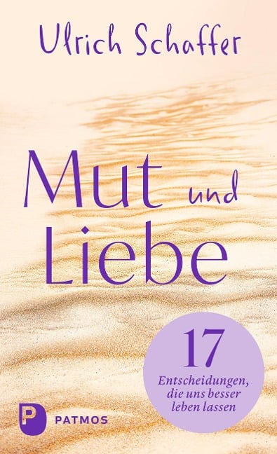 Mut und Liebe - Ulrich Schaffer