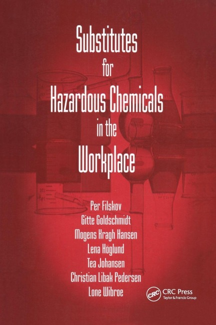 Substitutes for Hazardous Chemicals in the Workplace - Gitte Goldschmidt, Lone Wibroe