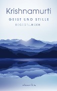 Cover-Bild zum Titel 'Geist und Stille' von 'Jiddu Krishnamurti'