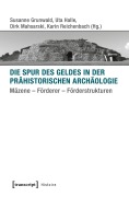 Cover-Bild zum Titel 'Die Spur des Geldes in der Prähistorischen Archäologie' von ''
