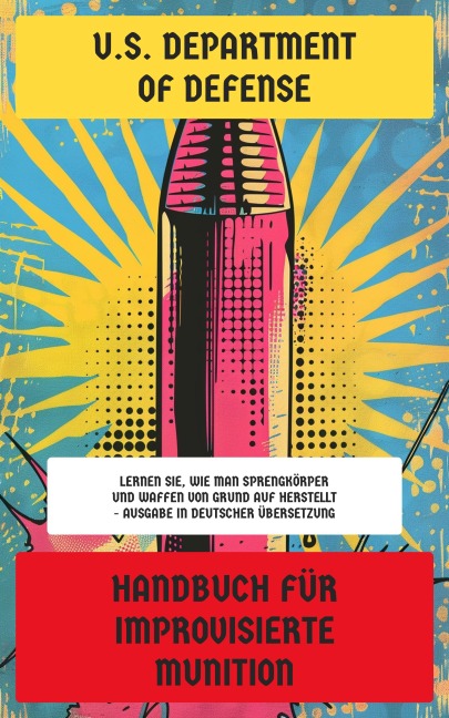 Handbuch für improvisierte Munition - U. S. Department Of Defense