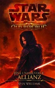 Star Wars: The Old Republic - Eine unheilvolle Allianz - Sean Williams