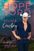 Cover-Bild zum Titel 'Savage Cowboy (Whiskey Valley: Bryant Brothers, #4)' von 'Hope Ford'