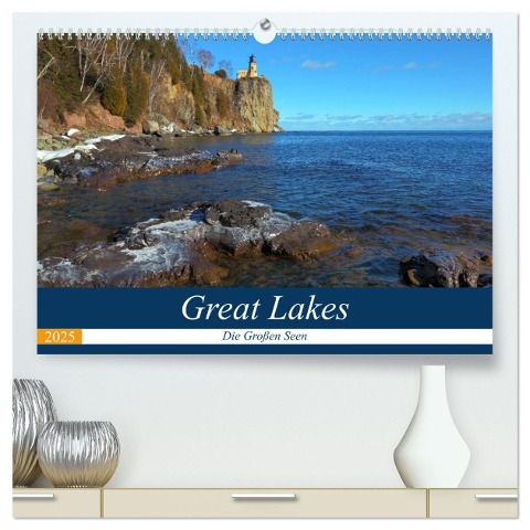 Great Lakes - Die großen Seen (hochwertiger Premium Wandkalender 2025 DIN A2 quer), Kunstdruck in Hochglanz - Gro Gro