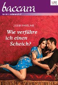 Cover-Bild zum Titel 'Wie verführe ich einen Scheich?' von 'Debbi Rawlins'