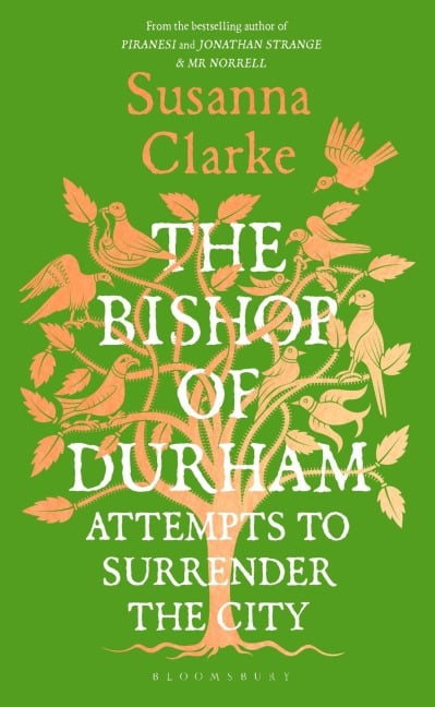 The Bishop of Durham Attempts to Surrender the City - Susanna Clarke
