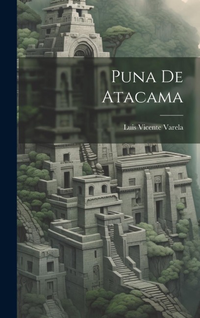 Puna De Atacama - Luis Vicente Varela