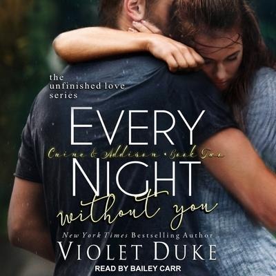 Every Night Without You Lib/E: Caine & Addison, Book Two - Violet Duke