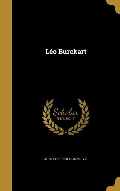 Léo Burckart - Gérard De Nerval