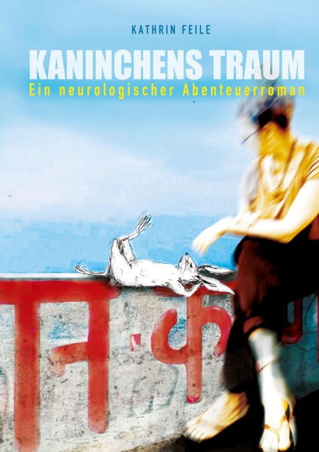 Kaninchens Traum - Kathrin Feile