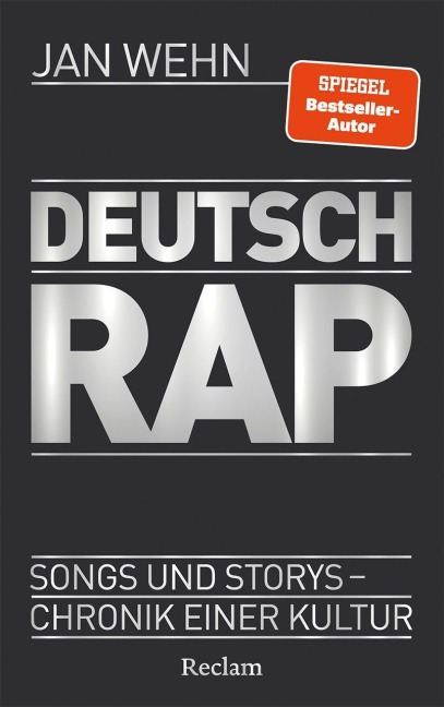Deutschrap. Songs und Storys - Chronik einer Kultur - Jan Wehn