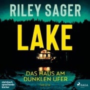 Lake. Das Haus am dunklen Ufer - Riley Sager