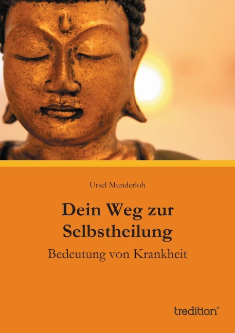 Dein Weg zur Selbstheilung - Ursel Munderloh