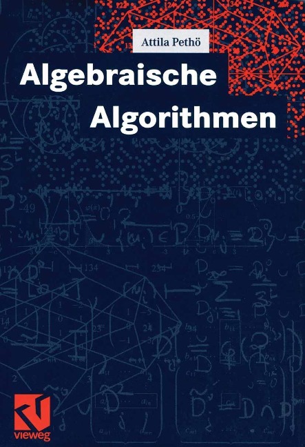 Algebraische Algorithmen - Attila Pethö