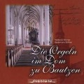 Die Orgeln Im Dom Zu Bautzen - Friederike/Böhme Werner