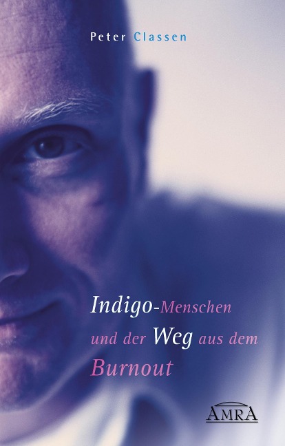 Indigo-Menschen und der Weg aus dem Burnout - Peter Classen