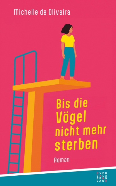 Bis die Vögel nicht mehr sterben - Michelle de Oliveira