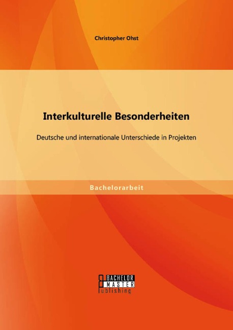 Interkulturelle Besonderheiten: Deutsche und internationale Unterschiede in Projekten - Christopher Ohst