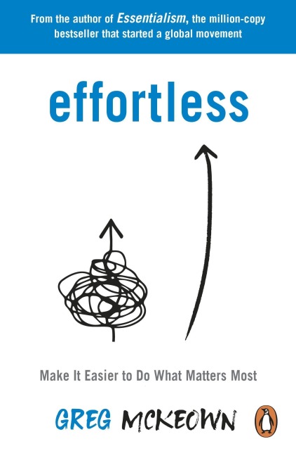 Effortless - Greg McKeown